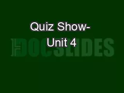 Quiz Show- Unit 4