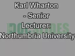 Karl Wharton - Senior Lecturer: Northumbria University