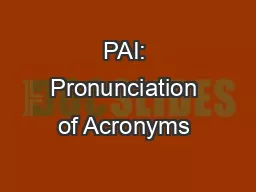 PAI: Pronunciation of Acronyms &