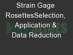 Strain Gage RosettesSelection, Application & Data Reduction