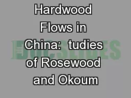 Tropical Hardwood Flows in China:  tudies of Rosewood and Okoum