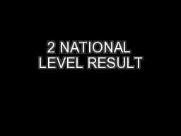 2 NATIONAL LEVEL RESULT