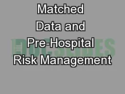 Matched Data and Pre-Hospital Risk Management