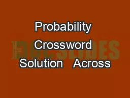 Probability Crossword Solution   Across