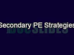 Secondary PE Strategies