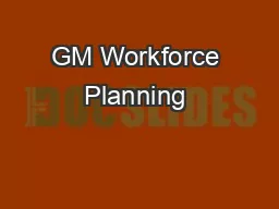 GM Workforce Planning & Modernisation Network