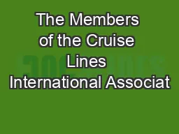 The Members of the Cruise Lines International Associat