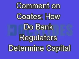 Comment on Coates: How Do Bank Regulators Determine Capital