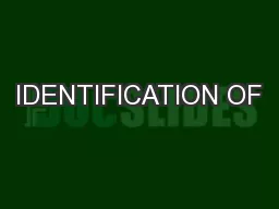 IDENTIFICATION OF