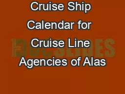 Cruise Ship Calendar for  Cruise Line Agencies of Alas