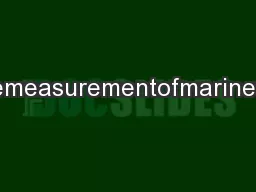 Thephysicsunderlyingthemeasurementofmarinewindspeedfromspacecan
...