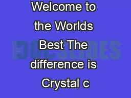 Welcome to the Worlds Best The difference is Crystal c