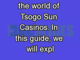 Welcome to the world of Tsogo Sun Casinos. In this guide, we will expl