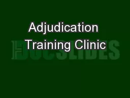 Adjudication Training Clinic