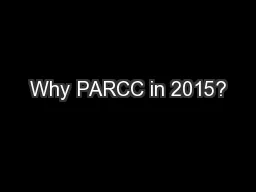 Why PARCC in 2015?