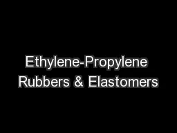 Ethylene-Propylene Rubbers & Elastomers