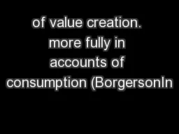of value creation. more fully in accounts of consumption (BorgersonIn