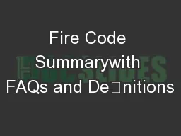Fire Code Summarywith FAQs and Denitions