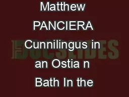 Matthew PANCIERA Cunnilingus in an Ostia n Bath In the