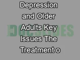 Depression and Older Adults Key Issues The Treatment o