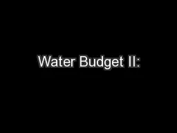 Water Budget II: