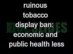 Canada's ruinous tobacco display ban:  economic and public health less