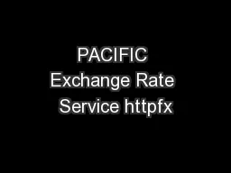PACIFIC Exchange Rate Service httpfx