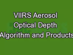 VIIRS Aerosol Optical Depth Algorithm and Products