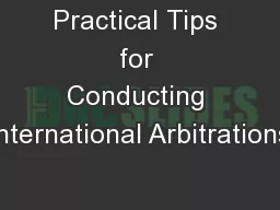 Practical Tips for Conducting International Arbitrations