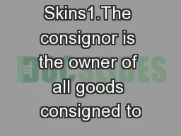 Rumple New Skins1.The consignor is the owner of all goods consigned to