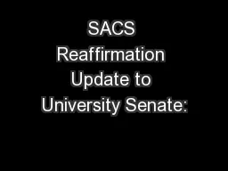 SACS Reaffirmation Update to University Senate: