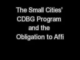 The Small Cities’ CDBG Program and the Obligation to Affi