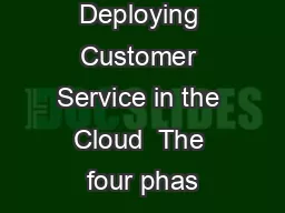 Deploying Customer Service in the Cloud  The four phas