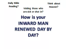 How is your     INWARD MAN RENEWED DAY BY DAY?