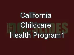 California Childcare Health Program1