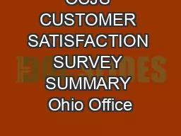 OCJS CUSTOMER SATISFACTION SURVEY SUMMARY Ohio Office