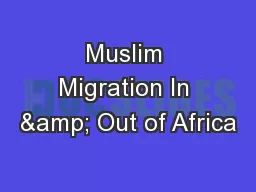 Muslim Migration In & Out of Africa