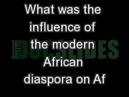 What was the influence of the modern African diaspora on Af