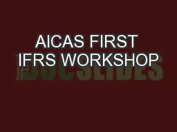 AICAS FIRST IFRS WORKSHOP