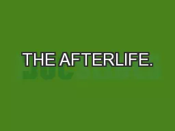 THE AFTERLIFE.