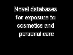 Novel databases for exposure to cosmetics and personal care