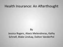 Health Insurance: An Afterthought