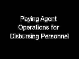 Paying Agent Operations for Disbursing Personnel