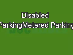 Disabled ParkingMetered Parking