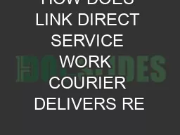 HOW DOES LINK DIRECT SERVICE WORK  COURIER DELIVERS RE