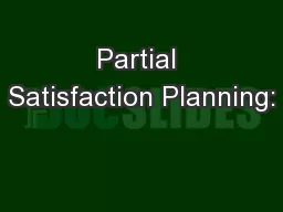 Partial Satisfaction Planning: