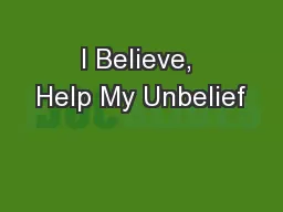 I Believe, Help My Unbelief