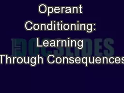 Operant Conditioning: Learning Through Consequences