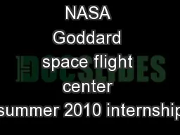 NASA Goddard space flight center summer 2010 internship