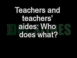 Teachers and teachers’ aides: Who does what?